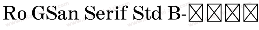 Ro GSan Serif Std B字体转换